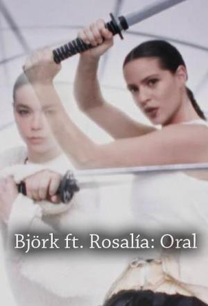Björk feat. Rosalía: Oral (Vídeo musical)
