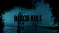 Black Hole (S) - Stills