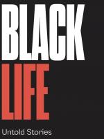Black Life: Untold Stories (Miniserie de TV)