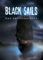 Black Sails: Das Geisterschiff 