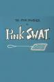 Blake Edwards' Pink Panther: Pink S.W.A.T.  (S)