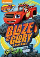 Blaze and the Monster Machines: Blaze of Glory - A Mini-Movie  - Poster / Main Image