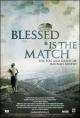 Blessed Is the Match 