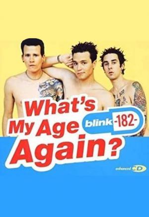 Blink-182: What's My Age Again (Music Video)