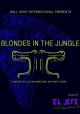 Blondes in the Jungle 