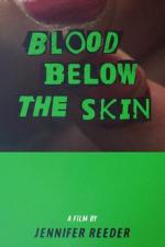 Blood Below the Skin 