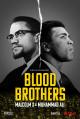 Blood Brothers: Malcolm X & Muhammad Ali 