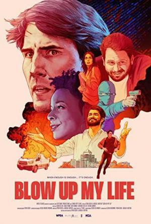 Blow Up My Life (2023) - FilmAffinity
