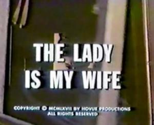 The Lady Is My Wife (TV)