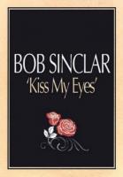 Bob Sinclar: Kiss My Eyes (Vídeo musical) - 