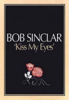 Bob Sinclar: Kiss My Eyes (Vídeo musical) - 