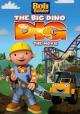 Bob the Builder: Big Dino Dig 
