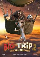 Big Trip 2: Special Delivery  - Poster / Main Image