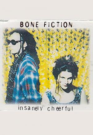 Bone Fiction: Insanely Cheerful (Vídeo musical)