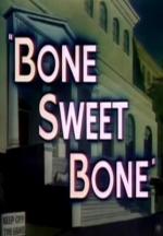 Bone Sweet Bone (S)