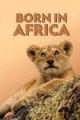 Born in Africa (TV Series)