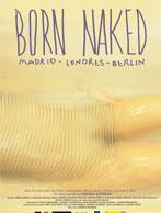 Born Naked. Madrid, Londres, Berlín  - Poster / Imagen Principal
