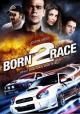 Born to Race (Born 2 Race) 