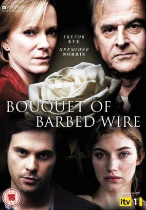 Bouquet of Barbed Wire (2010) - Filmaffinity