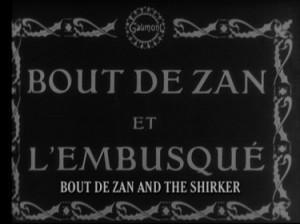 Bout de Zan and the Shirker (S)