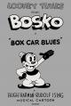 Bosko: Box Car Blues (C)