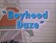 Boyhood Daze (S)