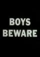Boys Beware (C)