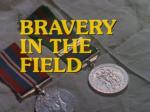 Bravery in the Field 