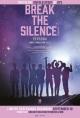 Break The Silence: The Movie 