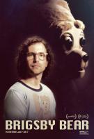 Brigsby Bear  - Posters