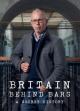 Britain Behind Bars: A Secret History (TV Series)