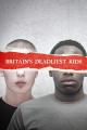 Britain's Deadliest Kids (TV Series)