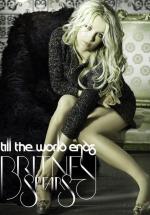 Britney Spears: Till the World Ends (Vídeo musical)