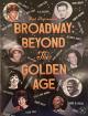 Broadway: Beyond the Golden Age 