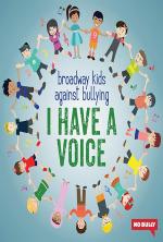 Broadway Kids Against Bullying: I Have a Voice (S)