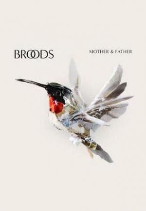 Broods: Mother & Father (Vídeo musical)