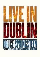 Bruce Springsteen with the Sessions Band: Live in Dublin  - Poster / Imagen Principal