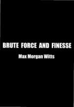 Brute Force and Finesse 
