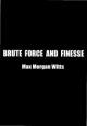 Brute Force and Finesse 