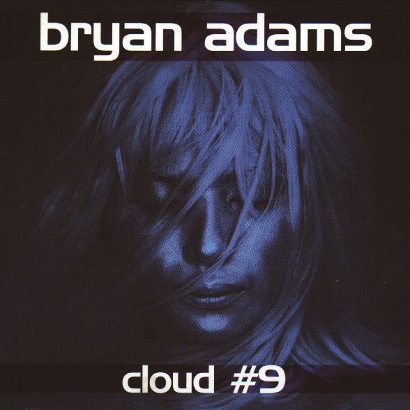 Bryan Adams: Cloud Number Nine (Vídeo musical) - Caratula B.S.O