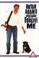Bryan Adams: Please Forgive Me (Vídeo musical)