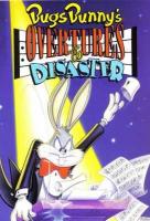 Bugs Bunny: Bugs Bunny's Overtures to Disaster  - Poster / Imagen Principal