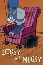 Bugs Bunny: Bugsy and Mugsy (S)