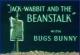 Bugs Bunny: Jack-Wabbit and the Beanstalk (S)