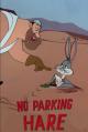 Bugs Bunny: No Parking Hare (C)