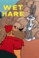 Bugs Bunny: Wet Hare (S)