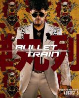 Bullet Train  - Posters