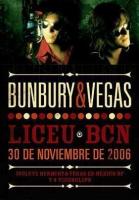 Bunbury & Vegas: Liceu BCN 30 de noviembre de 2006  - Poster / Imagen Principal