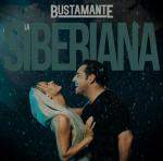 Bustamante: La Siberiana (Vídeo musical)