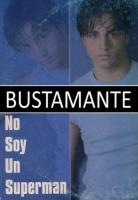 Bustamante: No soy un Superman (Vídeo musical) - Poster / Imagen Principal